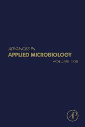 Icon image Advances in Applied Microbiology: Volume 108