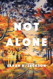 Icon image Not Alone: A Novel