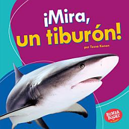 Icon image ¡Mira, un tiburón! (Look, a Shark!)