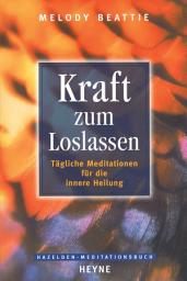 Icon image Kraft zum Loslassen: Tägliche Meditationen für die innere Heilung