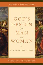 Icon image God's Design for Man and Woman: A Biblical-Theological Survey