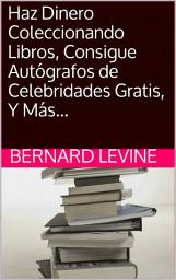 Icon image Haz Dinero Coleccionando Libros, Consigue Autógrafos de Celebridades Gratis, Y Más...