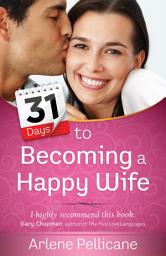 Icon image 31 Days to Becoming a Happy Wife