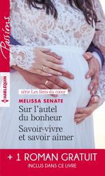 Icon image Sur l'autel du bonheur - Savoir-vivre et savoir aimer - Le serment menacé