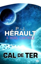 Icon image Cal de Ter, T4 : Hors contrôle