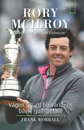 Icon image Rory McIlroy : vägen till att bli världens bäste golfspelare