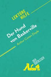 Icon image Der Hund von Baskerville von Arthur Conan Doyle (Lektürehilfe): Detaillierte Zusammenfassung, Personenanalyse und Interpretation