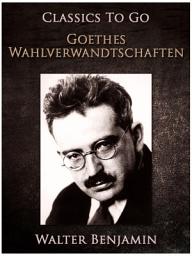 Icon image Goethes Wahlverwandtschaften: Restored Classics to Go Edition