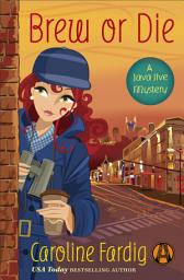 Icon image Brew or Die: A Java Jive Mystery