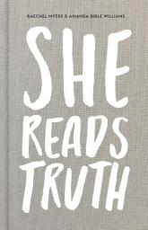 Icon image She Reads Truth: Holding Tight to Permanent in a World That's Passing Away