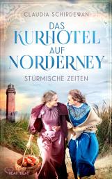Icon image Das Kurhotel auf Norderney - Stürmische Zeiten
