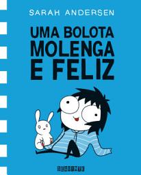 Icon image Uma bolota molenga e feliz