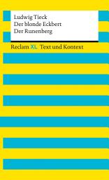 Icon image Der blonde Eckbert · Der Runenberg. Textausgabe mit Kommentar und Materialien: [Reclam XL – Text und Kontext] – Erweiterte Neuausgabe 2025 – Abitur-Lektüre Niedersachsen 2027