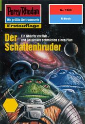 Icon image Perry Rhodan 1966: Der Schattenbruder: Perry Rhodan-Zyklus "Materia"