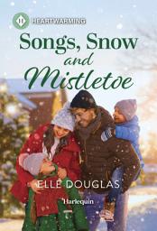 Icon image Songs, Snow and Mistletoe: A Clean and Uplifting Romance