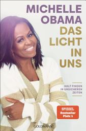 Icon image Das Licht in uns: Halt finden in unsicheren Zeiten - Der SPIEGEL-Bestseller #1