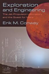 Icon image Exploration and Engineering: The Jet Propulsion Laboratory and the Quest for Mars