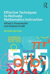 Icon image Effective Techniques to Motivate Mathematics Instruction: Edition 2