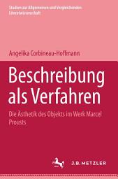 Icon image Beschreibung als Verfahren: Studien zur Allgemeinen und Vergleichenden Literaturwissenschaft, Band 20