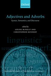 Icon image Adjectives and Adverbs: Syntax, Semantics, and Discourse