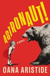 Icon image Astronaut!: A Novel