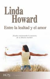 Icon image Entre la lealtad y el amor