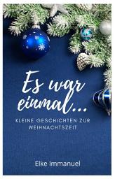 Icon image Es war einmal: Kleine Geschichten zur Weihnachtszeit