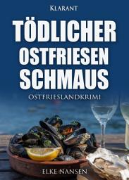 Icon image Tödlicher Ostfriesenschmaus. Ostfrieslandkrimi