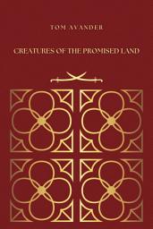 Icon image CREATURES OF THE PROMISED LAND