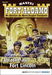 Icon image Fort Aldamo 63 - Western: Attacke auf Fort Lincoln