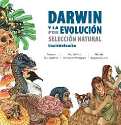 Icon image Darwin y la evolución por selección natural. Una introducción