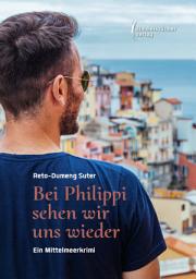 Icon image Bei Philippi sehen wir uns wieder: Ein Mittelmeerkrimi