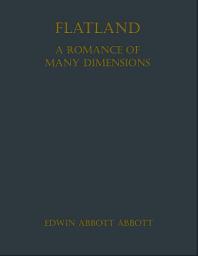 Icon image Flatland: A Romance of Many Dimensions