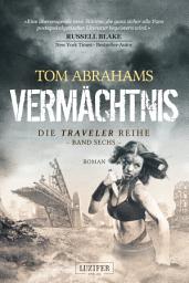 Icon image VERMÄCHTNIS (Traveler 6): postapokalyptischer Roman