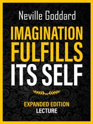 Icon image Imagination Fulfills Its Self - Expanded Edition Lecture