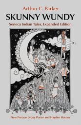 Icon image Skunny Wundy: Seneca Indian Tales, Expanded Edition