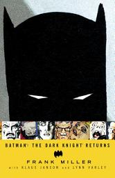 Icon image Batman: The Dark Knight Returns