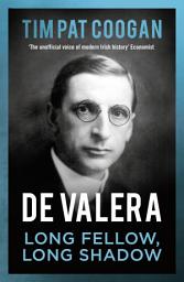 Icon image De Valera: Long Fellow, Long Shadow