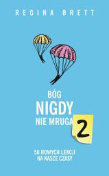 Icon image Bóg nigdy nie mruga 2: 50 nowych lekcji na nasze czasy