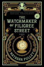 Icon image The Watchmaker of Filigree Street: A bewitching tale of historical fantasy, magic, love and a clockwork octopus
