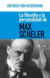 Icon image La filosofía y la personalidad de Max Scheler