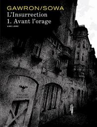 Icon image L'insurrection - Tome 1 - Avant l'orage