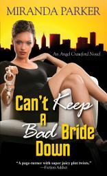Icon image Can't Keep a Bad Bride Down