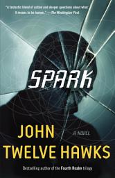 Icon image Spark: A Novel