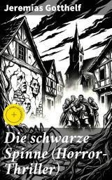 Icon image Die schwarze Spinne (Horror-Thriller): Bereicherte Ausgabe. Fataler Pakt mit dem Teufel - Ein Klassiker der Schauerliteratur