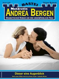 Icon image Notärztin Andrea Bergen 1429: Dieser eine Augenblick