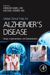 Icon image Global Clinical Trials for Alzheimer's Disease: Design, Implementation, and Standardization