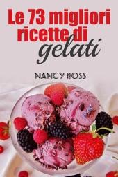 Icon image Le 73 migliori ricette di gelati
