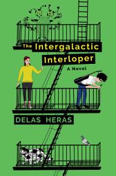 Icon image The Intergalactic Interloper: a novel
