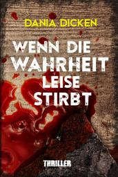 Icon image Wenn die Wahrheit leise stirbt